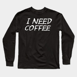 Coffee Long Sleeve T-Shirt